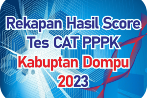 REKAPAN HASIL SELEKSI PPPK KABUPATEN DOMPU TA 2023